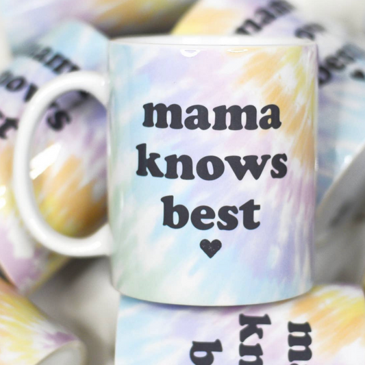 Mama Knows Best Tie Dye Mug by Sweetees